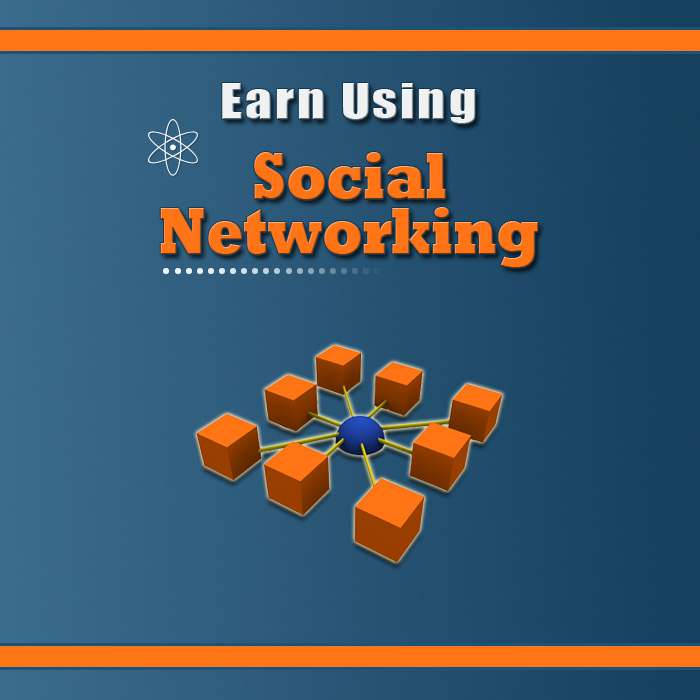 Earn Using Social Networking